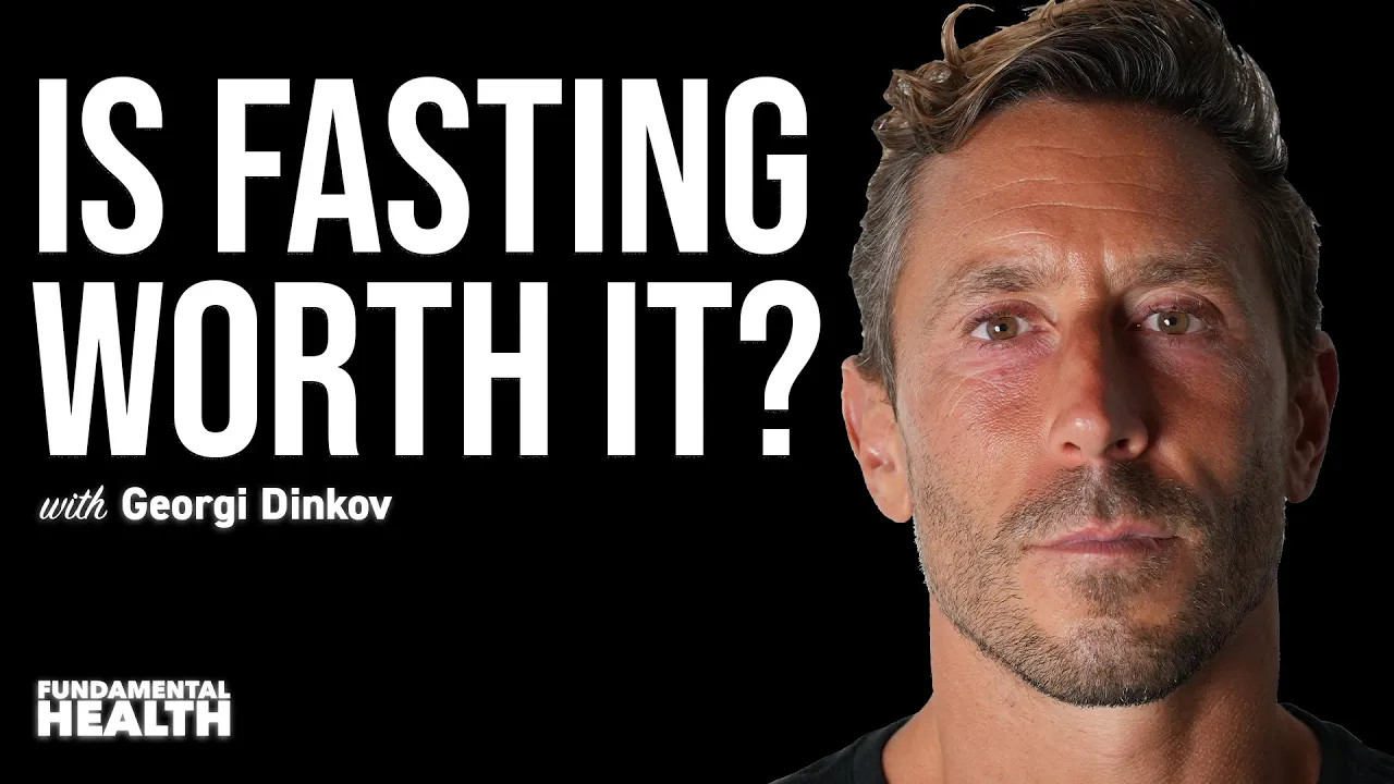 Is fasting worth it? With Georgi Dinkov