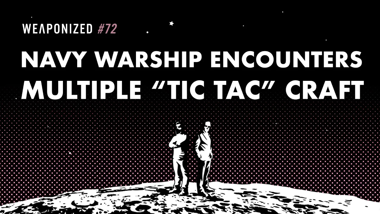 Navy Warship Encounters Multiple TIC TAC?Craft : WEAPONIZED : Episode #72 [360p]