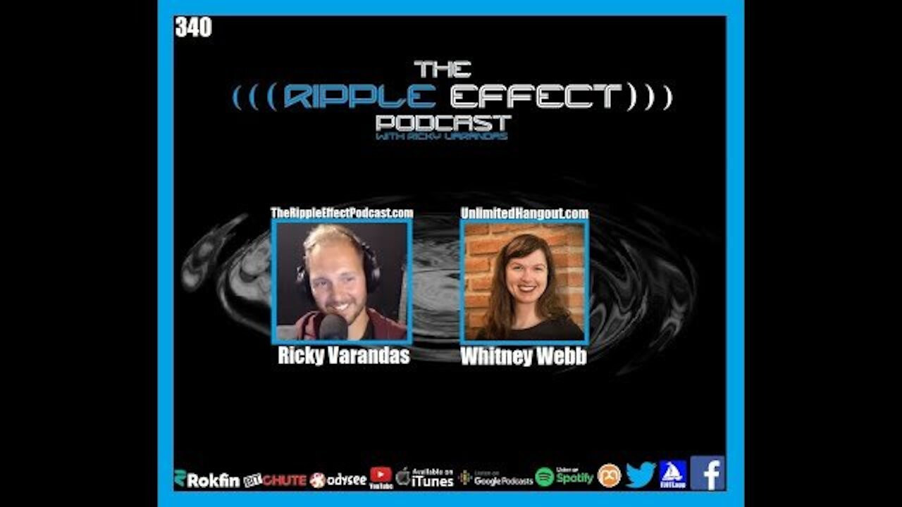 The Ripple Effect Podcast #340 (Whitney Webb | A Leap Toward Humanitys Destruction)