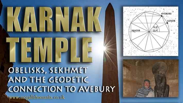 Karnak Temple, Egypt: Obelisks, Sekhmet & Geodetic Connections